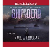Ship of the Dead: An Omega Days Novel (The Omega Days Series)