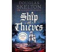 Ship of Thieves : High-octane historical fiction' Daily Mail
