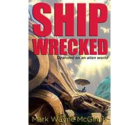 Ship Wrecked: Stranded on an alien world: 1