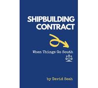 Shipbuilding Contract: When Things Go South