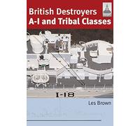 Shipcraft 11 - British Destroyers A-1 and Tribal Classes by Les Brown (2015-03-19)