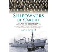 Shipowners of Cardiff and Bristol: A Class by Themselves