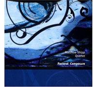Shipp, Matthew - Pastoral Composure