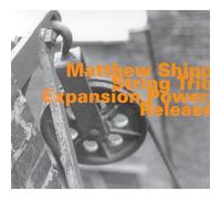 Shipp, Matthew -Trio- - Expansion, Power, Release
