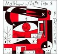 Shipp, Matthew Trio - Prism