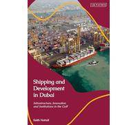 Shipping and Development in Dubai: Infrastructure, Innovation and Institutions in the Gulf
