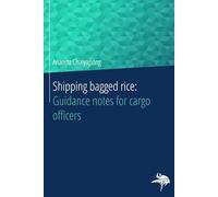 Shipping bagged rice:: Guidance notes for cargo officers
