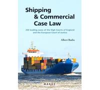Shipping & Commercial Case Law: 250 leading cases of the High Courts of England and the European Court of Justice.