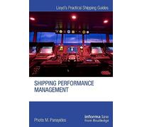 Shipping Performance Management: Performance Measurement and Management in the Shipping Industry (Lloyd's Practical Shipping Guides)
