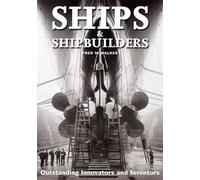 Ships and Shipbuilders: Pioneers of Design and Construction