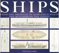 Ships: From the Archives of Harland & Wolff the Builders of the Titanic