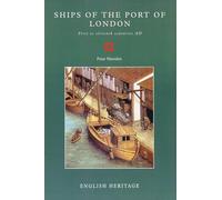 Ships of the Port of London: First to Eleventh Centuries AD (English Heritage Archaeological Report): 3 (Archaeological Reports)