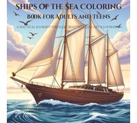 SHIPS OF THE SEA COLORING BOOK: A Nautical Journey Through 60 Beautiful Line Art Illustrations