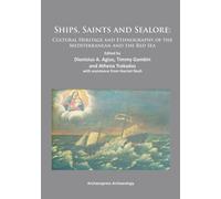 Ships, Saints and Sealore : Cultural Heritage and Ethnography of the Mediterranean and the Red Sea