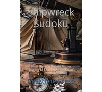 Shipwreck Sudoku: Brain-Boosting Sudoku Puzzles Inspired by Shipwrecks and Ocean Mysteries