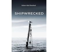 Shipwrecked: 100 Real-Life Tales of Sunken Ships and Lost Voyages (Disasters & Accidents)