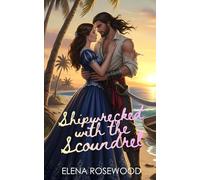 Shipwrecked with the Scoundrel (Hearts Afloat)