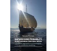 Shipwrecking Probability in Mediterranean Territorial Waters: A cultural approach to archaeological predictive modelling