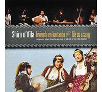 Shira U'tfila - Life As a Song: Sephardic Songs From the Balkans At the End of the 19th Century