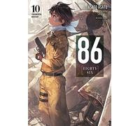 Shirabii - 86--EIGHTY-SIX, Vol. 10 (light novel): Fragmental Neoteny (86 EIGHTY SIX LIGHT NOVEL SC)