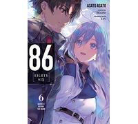 Shirabii - 86 -- Eighty-Six, Vol. 6 (light novel): Darkest Before the Dawn Volume 6 (86 EIGHTY SIX LIGHT NOVEL SC)