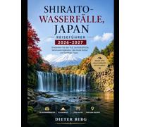 Shiraito-Wasserfälle, Japan Reiseführer 2026-2027: Entdecken Sie den Fuji, landschaftliche Sehenswürdigkeiten, die lokale Kultur und wichtige Tipps.