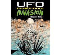 Shirakawa, Marina - UFO Mushroom Invasion