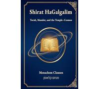 Shirat HaGalgalim: Torah, Mazalot, and the Temple-Cosmos