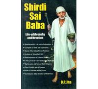 Shirdi Sai Baba Life Philosophy And Devotion