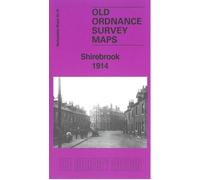 Shirebrook 1914: Derbyshire Sheet 26.16 (Old Ordnance Survey Maps of Derbyshire)