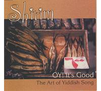 Shirim Klezmer Band^Silberman - Shirim: Oy It's Good the Art of Yiddish Song