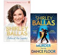 Shirley Ballas 2 Books Collection Set (Behind the Sequins My Life & Murder on the Dance Floor)
