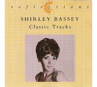 Shirley Bassey - Classic Tracks