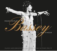 SHIRLEY BASSEY - DAME SHIRLEY BASSEY - THE SINGER (CLASSIC AND UNDISCOVERED GEMS FROM THE EMI/UA YEARS 1962-79) 3CD DIGIPACK