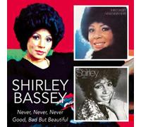 Shirley Bassey - NEVER NEVER NEVER, GOOD Bad But Beautiful