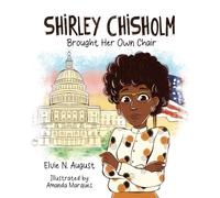 Shirley Chisholm Brought Her Own Chair