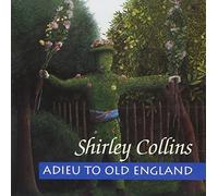 Shirley Collins - Adieu to Old England