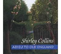 Shirley Collins : Adieu To Old England CD (1999) NEW Fast and FREE P & P