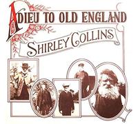 Shirley Collins - Adieu to Old England [VINYL]