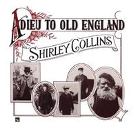 Shirley Collins - Adieu to Old England [VINYL]