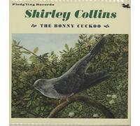 Shirley Collins - The Bonny Cuckoo