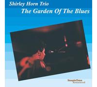 Shirley Horn Trio: The Garden Of The Blues