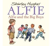 Shirley Hughes Alfie & the Big Boys Paperback Book Shirley Hughes Multicolor