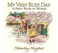 Shirley Hughes My Very Busy Day Hardback Book Shirley Hughes Multicolor