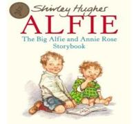 Shirley Hughes The Big Alfie & Annie Rose Storybook Paperback Shirley Hughes Multicolor