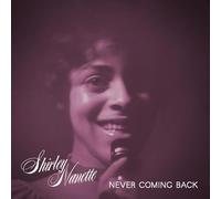 Shirley Nanette - Never Coming Back [VINYL]