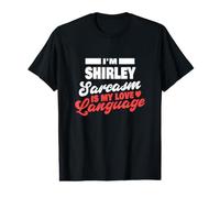 Shirley Sarcasm Love Language Saying Funny Shirley Name Value Graphic T-Shirt