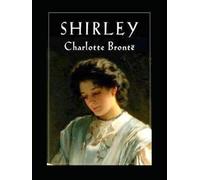 Shirley (Wordsworth Classics) (illustrated)