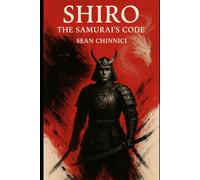Shiro: The Samurai’s Code: 1