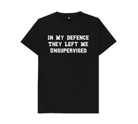Shirtbox in My Defence They Left Me Unsupervised Funny Sarcastic T-Shirt - Humor Graphic Tee for Work, Friends or Adults Black